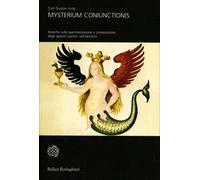LIBRO MYSTERIUM CONIUNCTIONIS - GLI OPPOSTI PSICHICI NELL'ALCHIMIA. CARL G. JUNG