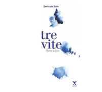Libro - Narrativa - Classica - Gertrude Stein - Tre Vite