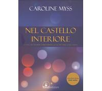 LIBRO NEL CASTELLO INTERIORE. LA VIA CHE TI PORTA A DIO - CAROLINE MYSS