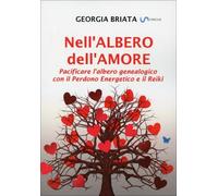 LIBRO NELL'ALBERO DELL'AMORE - GEORGIA BRIATA