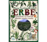 LIBRO NUOVA ENCICLOPEDIA DELLE ERBE - RICONOSCIMENTO E USO MEDICINALE ALIMENTARE