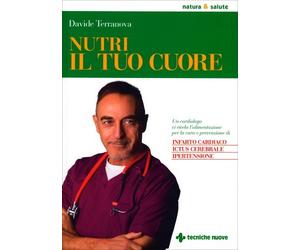 LIBRO NUTRI IL TUO CUORE - DAVIDE TERRANOVA - TECNICHE NUOVE