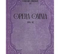 LIBRO OPERA OMNIA VOL. 6 - CERCHIO FIRENZE 77