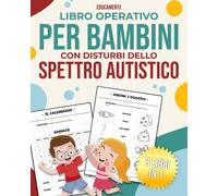 Libro operativo per bambini con disturbi dello spettro autistico - AA.VV.