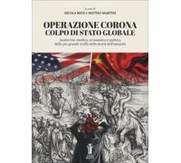 LIBRO OPERAZIONE CORONA - NICOLA BIZZI, MATTEO MARTINI