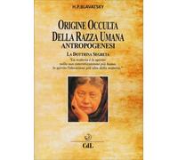 LIBRO ORIGINE OCCULTA DELLA RAZZA UMANA. ANTROPOGENESI - HELENA P. BLAVATSKY