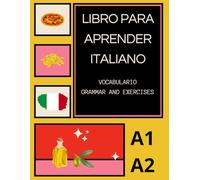 Libro Para Aprender italiano: A1 A2 Vocabulario Grammar and Exercises