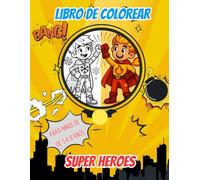 Libro para colorear: 25 páginas increíbles para pintar y colorear dibujos de héroes y heroínas.: Libro de colorear para niños con héroes y heroínas ... cuotidiana. Para niños de entre 5 y 8 años.