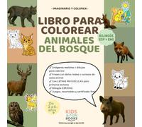 Libro para colorear animales del bosque (2-6 años) - bilingüe ESP-ENG - con imágenes realistas + letra mayúscula + actividades: Inspirado en ... observación, motricidad y atención