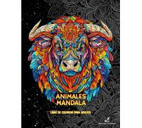 Libro para colorear: Animales Mandala. 50 dibujos de mandalas de animales para adultos. Antiestrés, fomenta la creatividad, la imaginación y ayuda a relajarse.