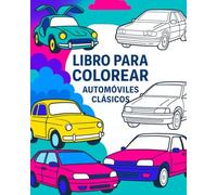 Libro para colorear: Automóviles clásicos