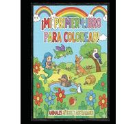 LIBRO PARA COLOREAR BILINGÜE ESPAÑOL/INGLES + SPANISH/ENGLISH: PARA NIÑOS DE 2-4 AÑOS VOL2: PARA NIÑOS DE 2-4 AÑOS VOL6: ANIMALES MITICOS PARA COLOREAR
