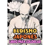Libro Para Colorear Budismo Japonés: Páginas Para Colorear De Estatuas De Buda Japonesas, Monjes En Adoración Amida Buda Jizo Daibutsu Y Otros | ... Del Estrés | Niño Adulto Adolescente Mayores