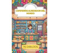 LIBRO PARA COLOREAR: CAFETERÍAS ALREDEDOR DEL MUNDO