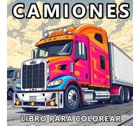 Libro para Colorear Camiones: Coches, Camionetas, Tractores, Camiones de Construcción y Monster Trucks - 50 Diseños Únicos de Camiones para Niños, Adolescentes y Hombres
