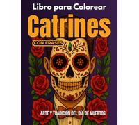 Libro para Colorear Catrines: Arte y Tradición del Día de Muertos