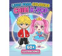 Libro para Colorear Chibi K-Pop: Más De 60 Ilustraciones Divertidas Y Adorables Para Niños De 6 A 12 Años Y Jóvenes - Ideal Para Relajarse