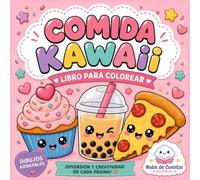Libro para colorear: Comida Kawaii: cuadernos de niños para colorear