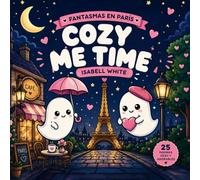 Libro para colorear Cozy me time Spooky in Paris Libro para colorear adulto simplemente: Libro para colorear relajante con adorables fantasmas, ... momentos cozy | 25 páginas para colorear