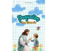 Libro para Colorear Cristiano Pequeños con gran fe Historias de la Biblia para Colorear: Con versículos bíblicos fáciles y dibujos adorables para niños de 4 a 8 años