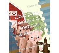 Libro para Colorear de Animales de la Granja: Para niños de 3 a 5 años