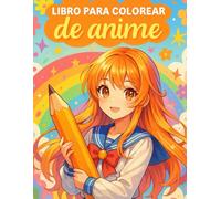 Libro para colorear de anime: Colorea, desconecta y disfruta del momento