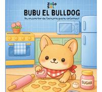 Libro para Colorear de Bubu la Bulldog Francés: Un universo de ternura que incluye 40 dibujos tiernos y relajantes para niños, adolescentes y adultos. Actividad antiestrés con ilustraciones adorables.