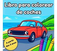 Libro para colorear de coches: Páxinas para colorear de coches clásicos e modernos: actividades creativas para nenos e nenas a partir de 3 anos