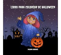 Libro para colorear de Halloween: ¡Bienvenidos al Víspera de Todos los Santos más lindo de todos los tiempos!