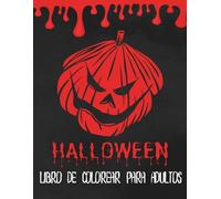 Libro para Colorear de Halloween para Adultos: 50 diseños escalofriantes y espeluznantes ǀ Brujas, demonios, casas encantadas y más ǀ El regalo perfecto de Halloween para los amantes de colorear