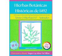 Libro para Colorear de Hierbas Botánicas Históricas de 1462 - Tomo 2 Hierbas I-Z + Animales: Un libro para colorear relajante con plantas medicinales ... en el Kräuterbuch de Johannes Hartlieb