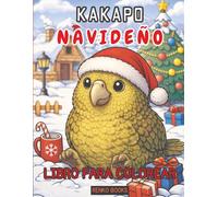 Libro para colorear de kākāpō de Navidad: Escenas festivas navideñas del loro de Nueva Zelanda para niños, adolescentes y adultos.