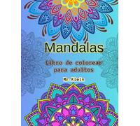 Libro para colorear de Mandalas para dultos. 50 magníficas mandalas. Mr.Klein: Libro de colorear para adultos