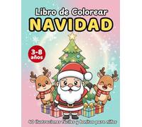 Libro para colorear de Navidad: 40 dibujos fáciles y bonitos para niños de 3 a 8 años: Papá Noel, renos, abetos, regalos y animales bonitos fáciles de colorear