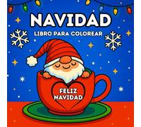 Libro para Colorear de Navidad: 40 Páginas Navideñas Lindas y Fáciles para Colorear, con Papá Noel, Renos, árboles, Adornos y diseños festivos para adolescentes y adultos
