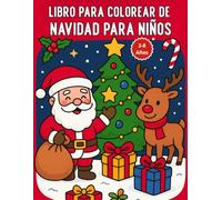 Libro para Colorear de Navidad para Niños de 3 a 8 años: Libro navideño para colorear. Imágenes simples, tiernas y divertidas para entretener a los niños en vacaciones