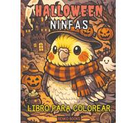 Libro para colorear de ninfas de Halloween: Adorables y espeluznantes diseños de loros con calabazas, brujas, murciélagos, fantasmas y escenas ... páginas relajantes para aliviar el estrés.