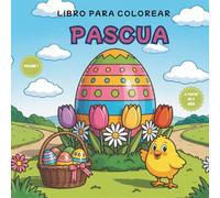 Libro para colorear de Pascua - Volumen 1 | Niños a partir de 4 años | Más de 50 dibujos para colorear: Un fantástico regalo de Pascua para niños ... de Pascua, conejitos y animales de primavera.
