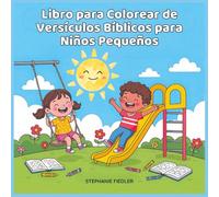Libro para Colorear de Versículos Bíblicos para Niños Pequeños: Escrituras Simples y Dibujos Tiernos para Colorear y Aprender