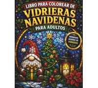 Libro para colorear de vidrieras navideñas para adultos: 50 diseños de vidrieras navideñas para colorear, relajarse, aliviar el estrés y disfrutar de la magia de la Navidad