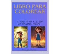 Libro para colorear: El viaje de mia y leo con sus emociones mágicas
