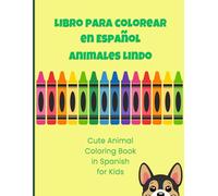 Libro para colorear en Español: Animales lindos: Cute animal coloring book with Spanish and English animal names