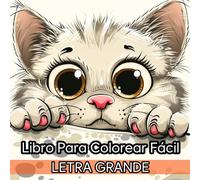 Libro Para Colorear Fácil Letra Grande: 50 Dibujos Lindos, Grandes y Fáciles para Adultos, Mayores, Principiantes y Niños, con Animales, Comida, Kawaii, Halloween, Navidad y Más para la Relajación