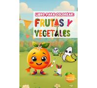 Libro para Colorear: Frutas y Vegetales