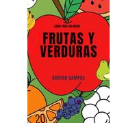 Libro para Colorear, Frutas y Verduras: Dibuja frutas, rompecabezas para niños, entretenimiento infantil