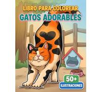 Libro Para Colorear Gatos Adorables: Más De 50 Diseños Lindos Y Divertidos Ideales Para Desconectar Del Estrés Y Disfrutar Una Actividad Creativa