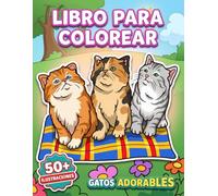 Libro Para Colorear Gatos Adorables: Más De 50 Diseños Tiernos Y Divertidos Para Niños De 6 A 12 Años Y Adolescentes