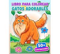 Libro Para Colorear Gatos Adorables: Una Colección Creativa Con Más De 50 Diseños Encantadores Para Momentos Tranquilos, Diversión Familiar Y Regalos Especiales