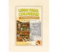 Libro para colorear: Interiores de comercios: Escenas detalladas para colorear