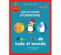 Libro para Colorear International de Animales - Animales de todo el mundo | 3 Idiomas: Español, Inglés y Alemán | Para Niños +3 Años: Animales ... de idiomas │ Creatividad y motricidad